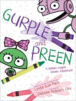 cover image of Gurple and Preen: a Broken Crayon Cosmic Adventure